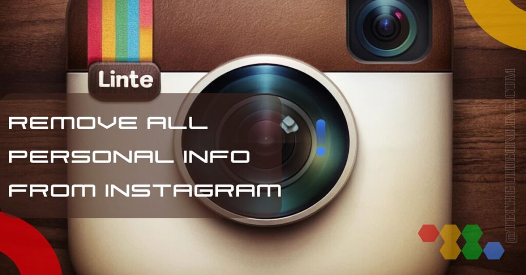 How to remove all personal information from Instagram